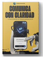 Comunica con Claridad y Crea Contenido sin Bloqueos gracias a la IA