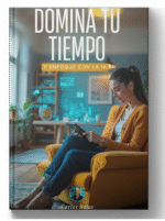 Domina tu Tiempo y Tu Enfoque con IA