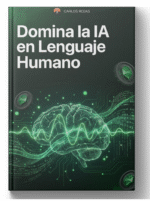 Domina la IA en Lenguaje Humano